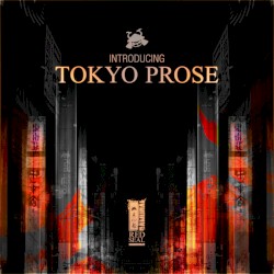 Tokyo Prose - Introducing Tokyo Prose (2011)