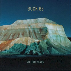Buck 65 - 20 ODD YEARS (2011)