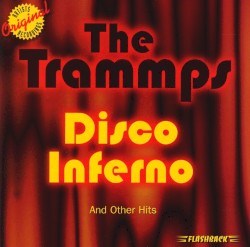 The Trammps - Disco Inferno (1998)
