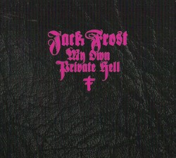 Jack Frost - My Own Private Hell (2008)