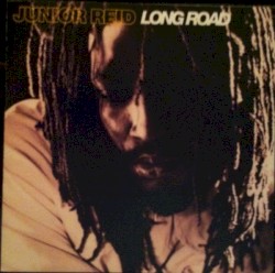 Junior Reid - Long Road (1991)