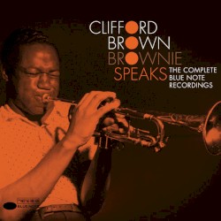 Clifford Brown - Brownie Speaks (2014)