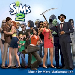 Mark Mothersbaugh - The Sims 2 (2005)