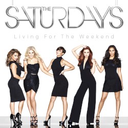 The Saturdays - Living For The Weekend (2013)