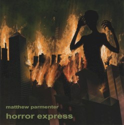 Matthew Parmenter - Horror Express (2008)