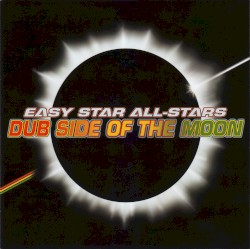 Easy Star All-Stars - Dub Side of the Moon (2003)
