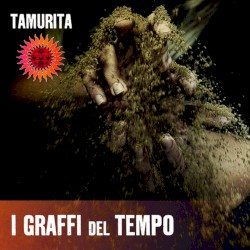 Tamurita - I graffi del tempo (2013)