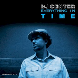DJ Center - Everything in Time (2010)