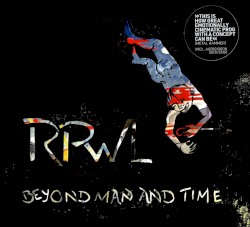 RPWL - Beyond Man and Time (2012)