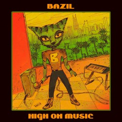 Bazil - High on Music (2015)