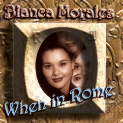 Bianca Morales - When in Rome (2007)
