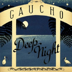 Gaucho - Deep Night (2009)