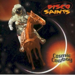 Disco Saints - Cosmic Cowboy (1996)